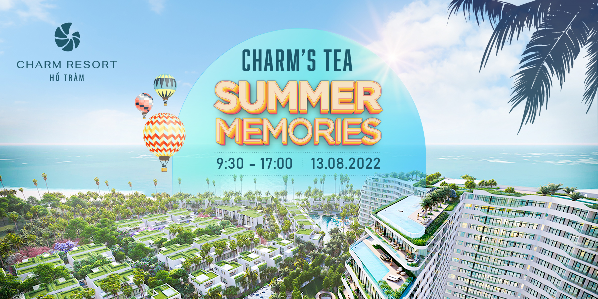 Cùng Charm resort Hồ Tràm tạo nên dấu ấn Charm's tea summer memories
